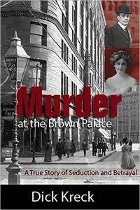 Murder at the Brown Palace: A True Story of Seduction and Betrayal