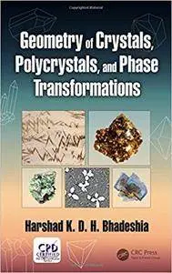 Geometry of Crystals, Polycrystals, and Phase Transformations