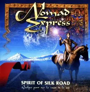 Nomad Express - Spirit Of Silk Road (1998)