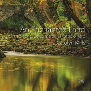 Carolyn Mills - An Enchanted Land (2023) [Official Digital Download 24/96]