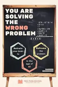 You are Solving the Wrong Problem