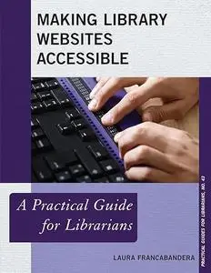 Making Library Websites Accessible: A Practical Guide for Librarians