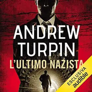 «L'ultimo nazista» by Andrew Turpin