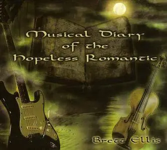 Brett Ellis - Musical Diary Of The Hopeless Romantic (2008)