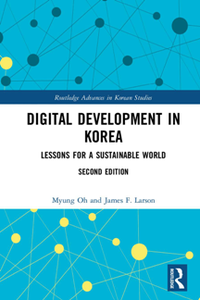 Digital Development in Korea : Lessons for a Sustainable World, Second Edition