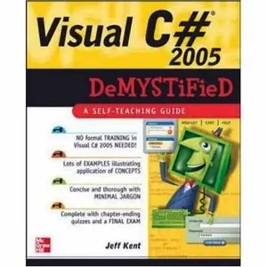 Jeffrey A. Kent, " Visual C# 2005 Demystified"  (Repost) 