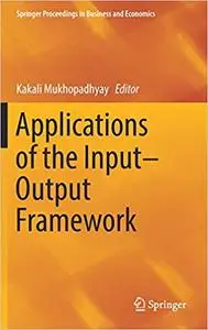 Applications of the Input-Output Framework