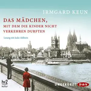 «Das Mädchen, mit dem die Kinder nicht verkehren durften» by Irmgard Keun