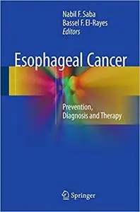 Esophageal Cancer: Prevention, Diagnosis and Therapy