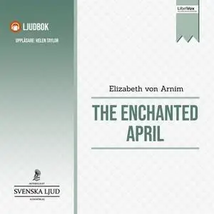 «The Enchanted April» by Elizabeth von Arnim