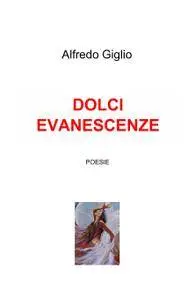 DOLCI EVANESCENZE