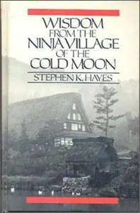Wisdom from the Ninja Village of the Cold Moon