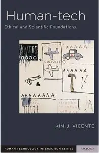 Human-Tech: Ethical and Scientific Foundations