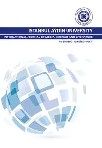 «ISTANBUL AYDIN UNIVERSITY INTERNATIONAL JOURNAL OF MEDIA, CULTURE AND LITERATURE» by Muhammed Nacar, Nigar Çelik