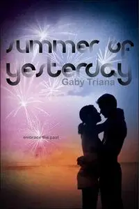 «Summer of Yesterday» by Gaby Triana