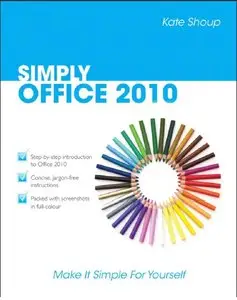 Simply Office 2010 by Kate Shoup and Kate Shoup (Repost)