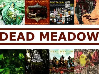 Dead Meadow - Albums Collection 2000-2013 (8CD)