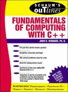 Schaum's Outline of Fundamentals of Computing with C++ (Repost)