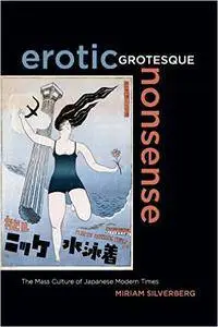 Erotic Grotesque Nonsense: The Mass Culture of Japanese Modern Times (Repost)