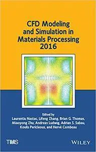 CFD Modeling and Simulation in Materials Processing