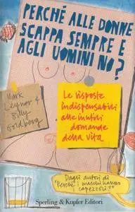 Mark Leyner, Billy Goldberg – Perché alle donne scappa sempre e agli uomini no? (2007) [Repost]