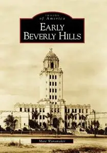 Early Beverly Hills (Images of America)