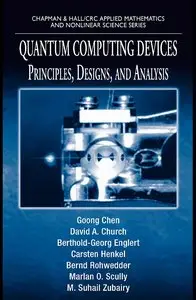 Quantum Computing Devices: Principles, Designs, and Analysis (repost)