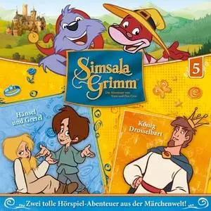 «SimsalaGrimm - Folge 05: Hänsel und Gretel / König Drosselbart» by Jörn Schröder