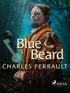 «Blue Beard» by Charles Perrault