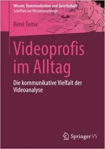 Videoprofis im Alltag: Die kommunikative Vielfalt der Videoanalyse (Repost)