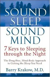 Krakow Barry - Sound Sleep, Sound Mind: 7 Keys to Sleeping Through the Night (Repost)