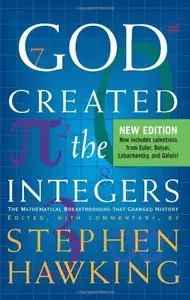 God Created The Integers: The Mathematical Breakthroughs that Changed (repost)