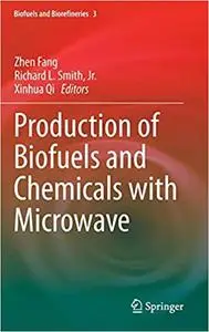 Production of Biofuels and Chemicals with Microwave (Repost)