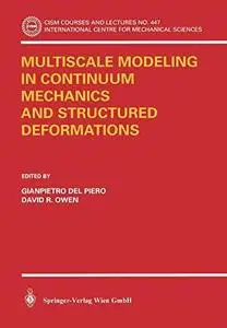 Multiscale Modeling in Continuum Mechanics and Structured Deformations (CISM International Centre for Mechanical Sciences)