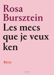 Les mecs que je veux ken - Rosa Bursztein