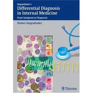 Differential Diagnosis in Internal Medicine: From Symptom to Diagnosis (repost)