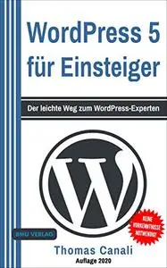 WordPress 5 für Einsteiger Der leichte Weg zum WordPress-Experten