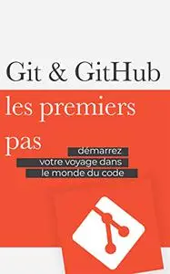 Git & GitHub les premiers pas (Bien débuter en code)