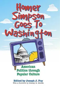 Homer Simpson Goes to Washington: American Politics through Popular Culture (repost)