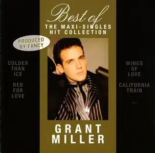 Grant Miller - The Maxi-Singles Hit Collection (2010)