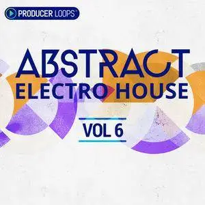 Producer Loops Abstract Electro House Vol 6 MULTiFORMAT