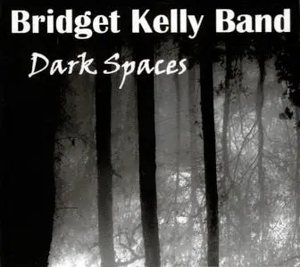Bridget Kelly Band - Dark Spaces (2020)