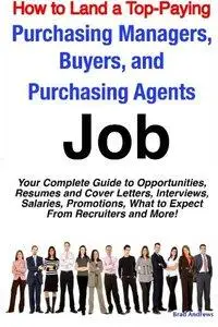 How to Land a Top-Paying Purchasing Managers, Buyers, and Purchasing Agents Job (repost)