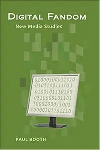 Digital Fandom 2.0: New Media Studies (Digital Formations Book 114)