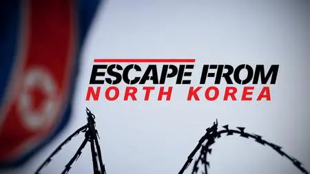 Escape from North Korea (2018)