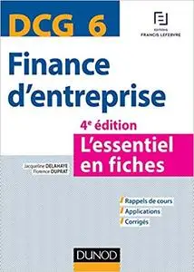 DCG 6 - Finance d'entreprise - 4e édition: L'essentiel en fiches