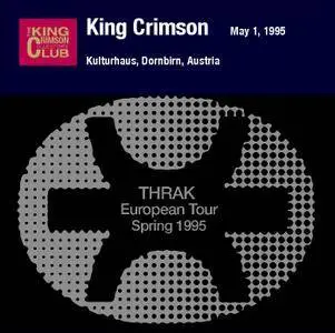 King Crimson - Kulturhaus, Dornbirn, Austria - 1 May, 1995 (2010) {2CD DGM Official Digital Download}