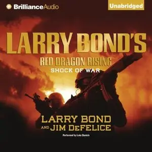 Larry Bond's Red Dragon Rising: Shock of War (Audiobook) 