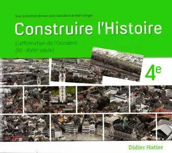 J.-L. Jadoulle, J. Georges, "Construire l'Histoire : L’affirmation de l’Occident (XIe-XVIIIe siècle)", Tome 2