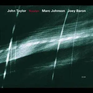 John Taylor, Marc Johnson, Joey Baron – Rosslyn (2003)